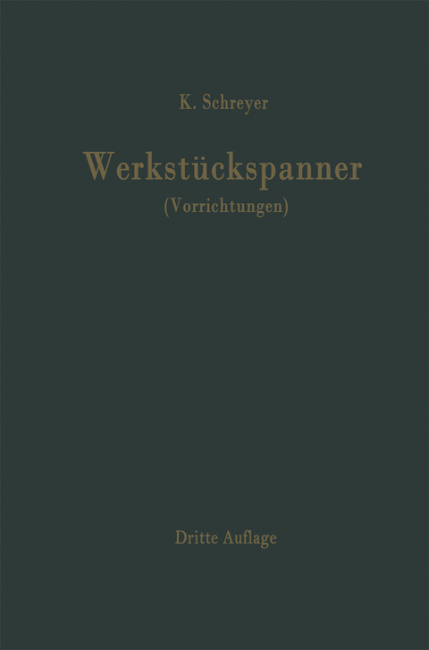 Werkst&uuml;ckspanner - Karl Schreyer