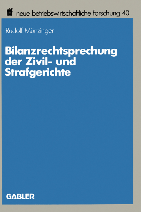 Bilanzrechtsprechung der Zivil- und Strafgerichte - Rudolf M&uuml;nzinger