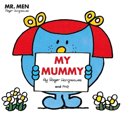 Mr. Men Little Miss: My Mummy - Adam Hargreaves