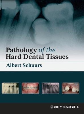Pathology of the Hard Dental Tissues