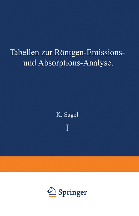 Tabellen zur R&ouml;ntgen-Emissions- und Absorptions-Analyse - K. Sagel