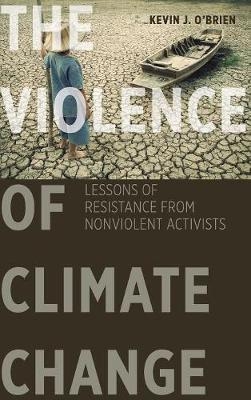 The Violence of Climate Change - Kevin J. O'Brien
