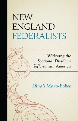 New England Federalists - Dinah Mayo-Bobee
