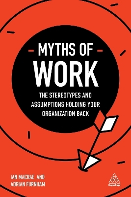 Myths of Work - Adrian Furnham, Ian MacRae