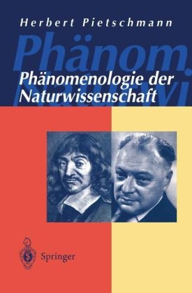 Ph&auml;nomenologie der Naturwissenschaft - Herbert Pietschmann