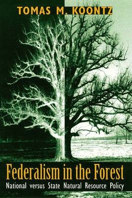 Federalism in the Forest - Tomas M. Koontz
