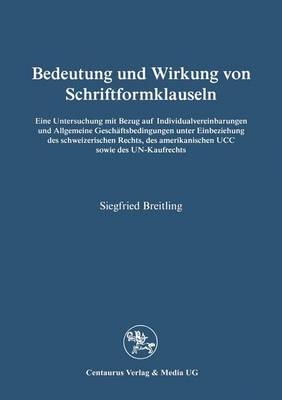 Bedeutung und Wirkung von Schriftformklauseln