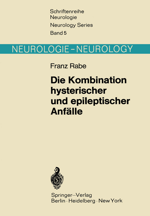 Die Kombination hysterischer und epileptischer Anf&auml;lle - F. Rabe