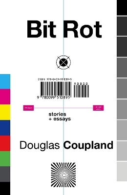 Bit Rot - Douglas Coupland