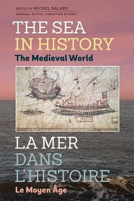 The Sea in History - The Medieval World - 
