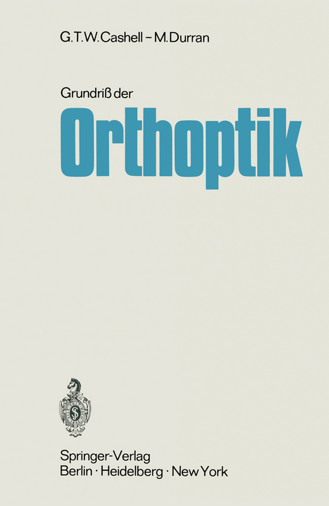 Grundri&szlig; der Orthoptik - G.T.W. Cashell, I.M. Durran