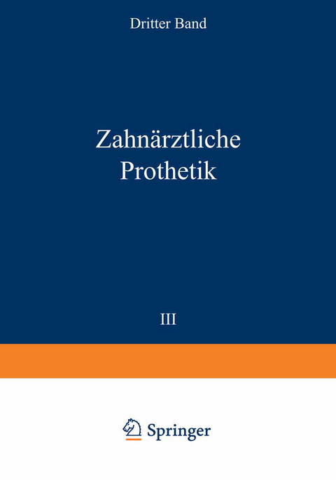 Zahn&auml;rztliche Prothetik - Christian Bruhn, F. Gutowski, A. Gysi, F. Hauptmeyer, Stephan Loewe, Karl Kukulies, Paul Wustrow