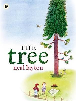 The Tree: An Environmental Fable - Neal Layton
