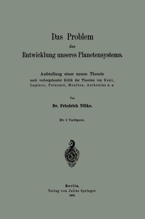 Das Problem der Entwicklung unseres Planetensystems - Friedrich N&ouml;lke