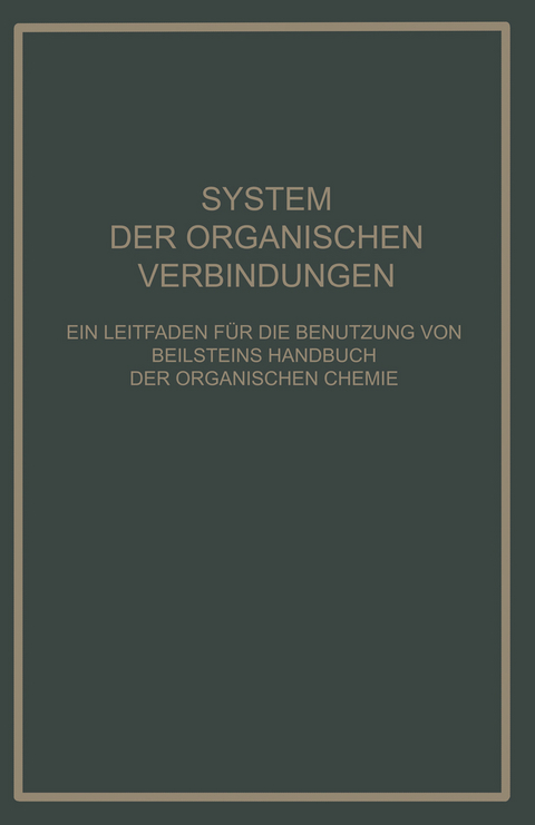 System Der Organischen Verbindungen - B. Prager, K. Ilberg