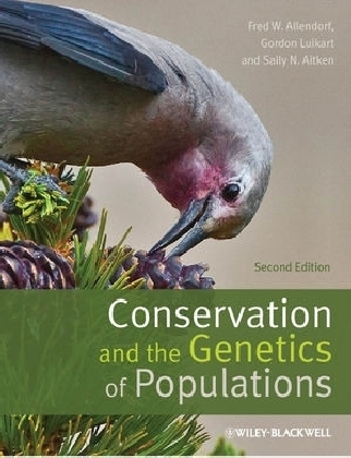 Conservation and the Genetics of Populations - Professor Fred W. Allendorf, Gordon H. Luikart, Sally N. Aitken