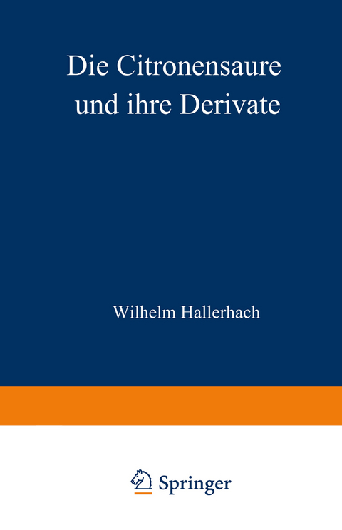 Die Citronens&auml;ure und ihre Derivate - Wilhelm Hallerbach