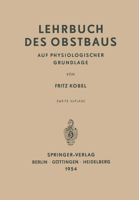 Lehrbuch des Obstbaus auf Physiologischer Grundlage - Fritz Kobel