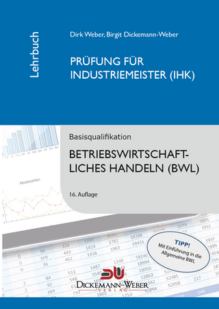 Industriemeister - Lehrbuch: Betriebswirtschaftslehre / Betriebswirtschaftliches Handeln
