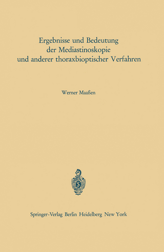 Ergebnisse und Bedeutung der Mediastinoskopie und anderer thoraxbioptischer Verfahren