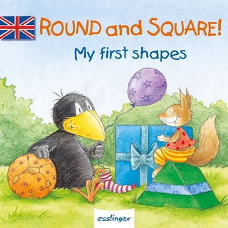 Kleiner Rabe Socke: Round and Square! – My first shapes