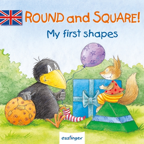 Kleiner Rabe Socke: Round and Square! &ndash; My first shapes - Nele Moost