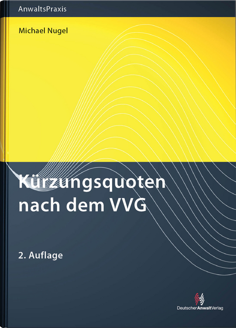 K&uuml;rzungsquoten nach dem VVG