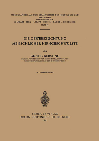 Die Gewebszüchtung Menschlicher Hirngeschwülste