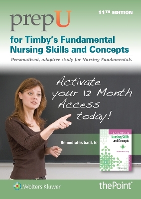 PrepU for Timby’s Fundamental Nursing Skills and Concepts