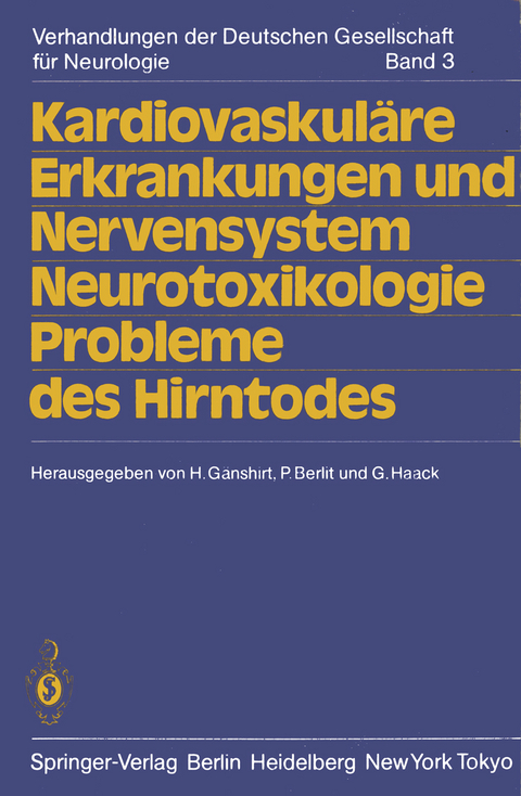Kardiovaskul&auml;re Erkrankungen und Nervensystem Neurotoxikologie Probleme des Hirntodes - 