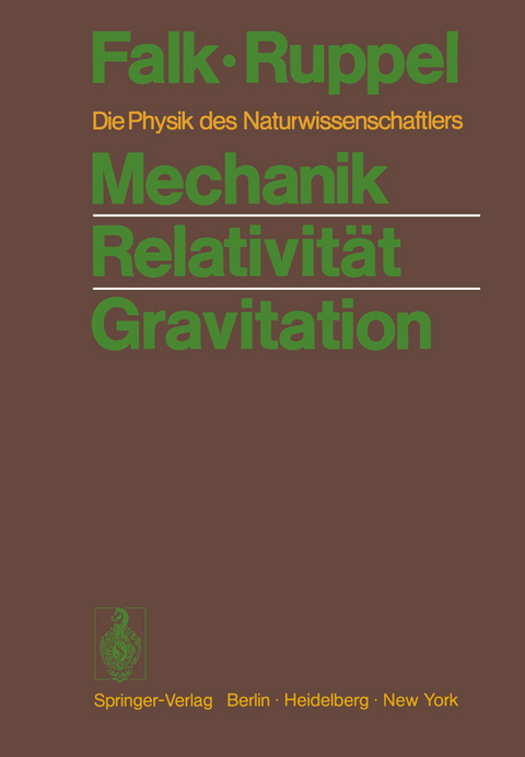 Mechanik Relativit&auml;t Gravitation - Gottfried Falk, Wolfgang Ruppel