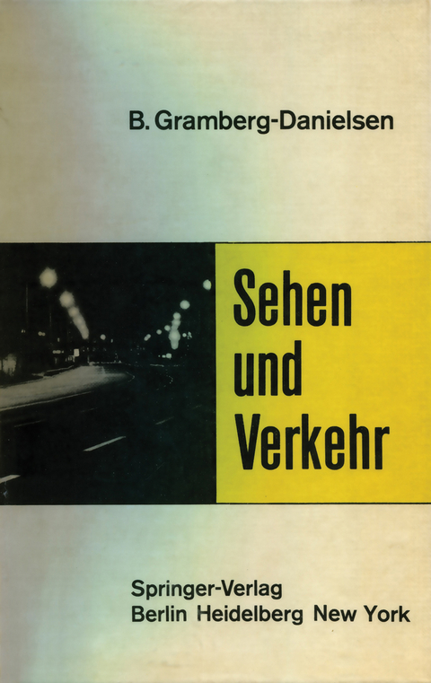 Sehen und Verkehr - Berndt Gramberg-Danielsen