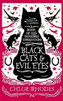 Black Cats and Evil Eyes - Chloe Rhodes