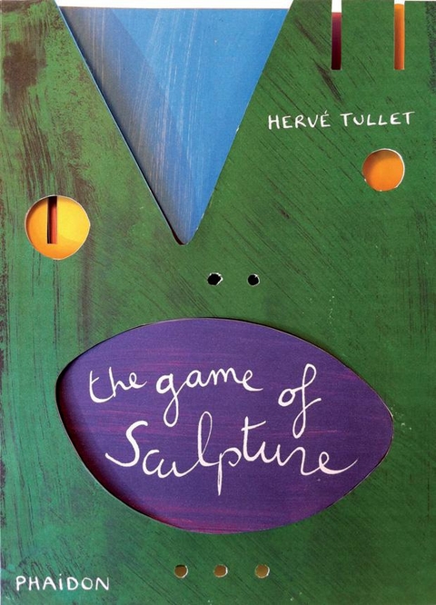 The Game of Sculpture - Herv&eacute; Tullet