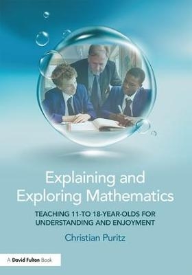 Explaining and Exploring Mathematics - Christian Puritz