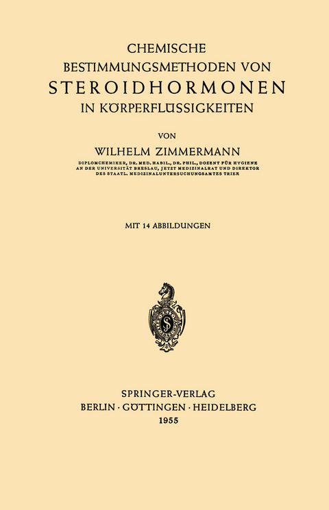 Chemische Bestimmungsmethoden von Steroidhormonen in K&ouml;rperfl&uuml;ssigkeiten - Wilhelm Zimmermann
