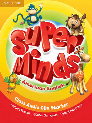 Super Minds American English Starter Class Audio CDs (2) - Herbert Puchta, G&uuml;nter Gerngross, Peter Lewis-Jones