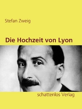 Die Hochzeit von Lyon - Stefan Zweig