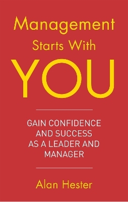 Management Starts With You - Alan Hester