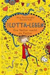 Mein Lotta-Leben (12). Eine Natter macht die Flatter - Alice Panterm&uuml;ller