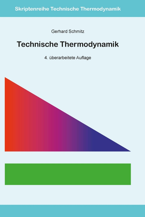 Technische Thermodynamik - Gerhard Schmitz