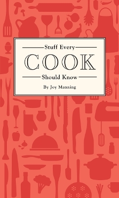 Stuff Every Cook Should Know - Joy Manning