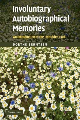 Involuntary Autobiographical Memories - Dorthe Berntsen