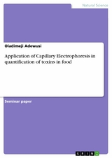 Application of Capillary Electrophoresis in quantification of toxins in food -  Oladimeji Adewusi