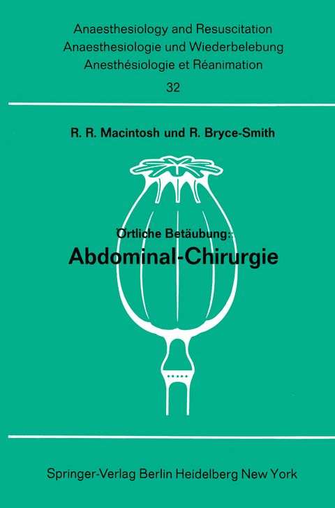 &Ouml;rtliche Bet&auml;ubung: Abdominal- Chirurgie - Robert R. Macintosh, R. Bruce-Smith