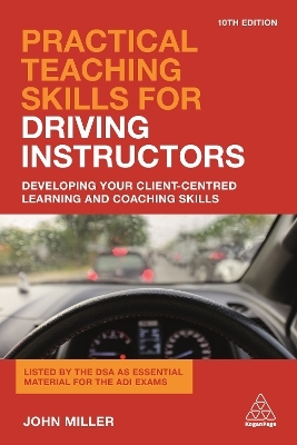 Practical Teaching Skills for Driving Instructors - John Miller