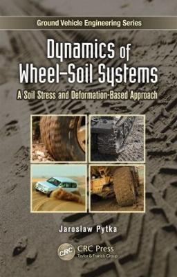 Dynamics of Wheel-Soil Systems - Jaroslaw A. Pytka
