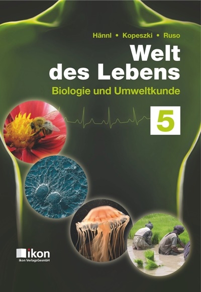 Welt des Lebens 5 - H&auml;nnl Heinz, Kopeszki Mag. Dr. Hubert, Bernhart Dr. Ruso