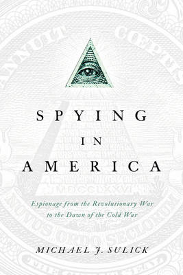 Spying in America - Michael J. Sulick
