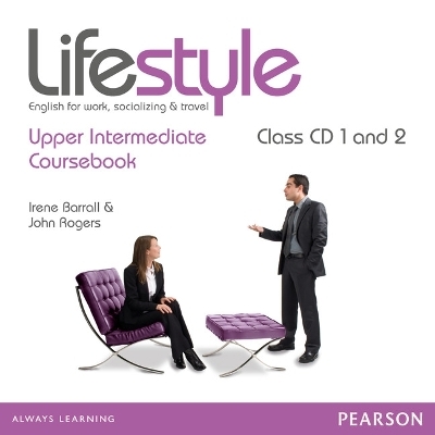 Lifestyle Upper Intermediate Class CDs - John Rogers, Irene Barrall